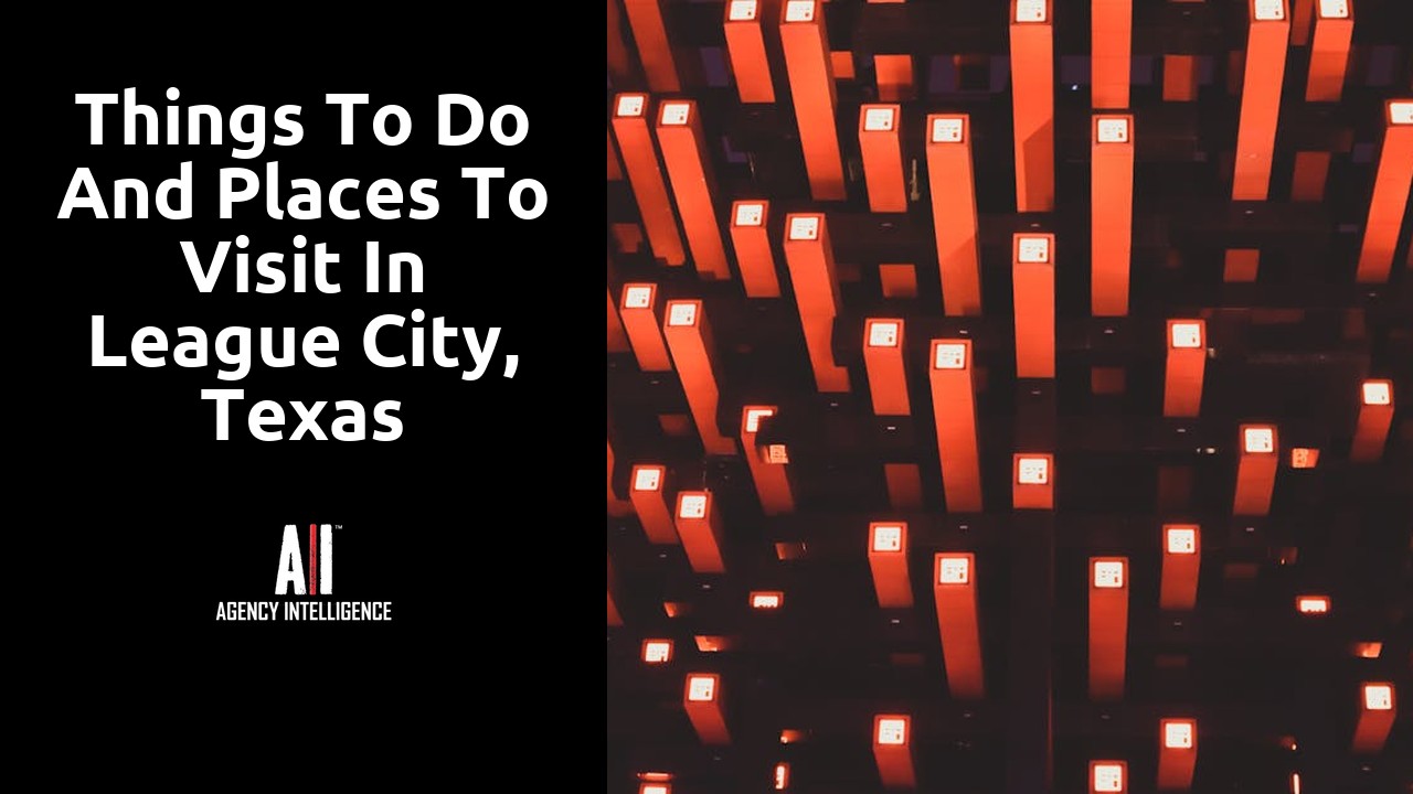 Things to do and places to visit in League City, Texas