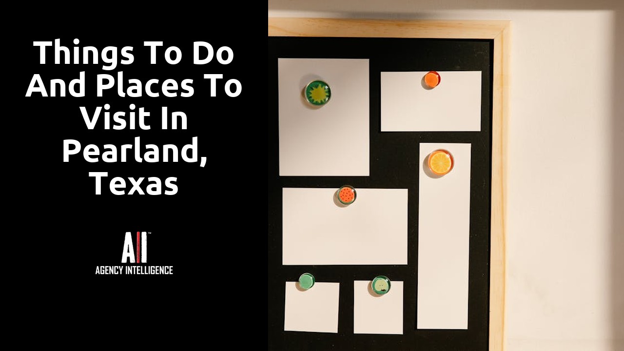 Things to do and places to visit in Pearland, Texas