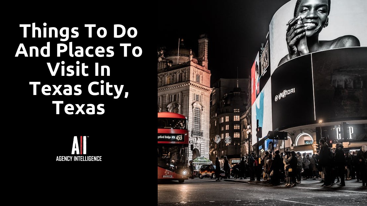 Things to do and places to visit in Texas City, Texas